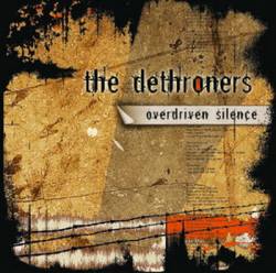 The Dethroners : Overdriven Silence